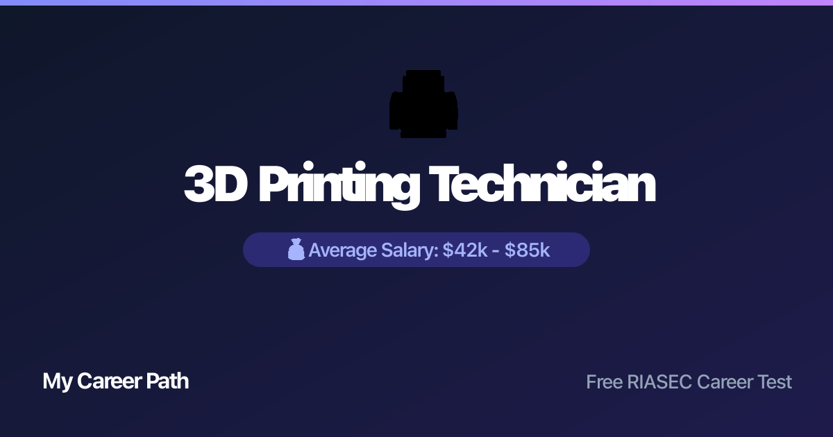 3D Printing Technician career profile — salary, skills, and outlook