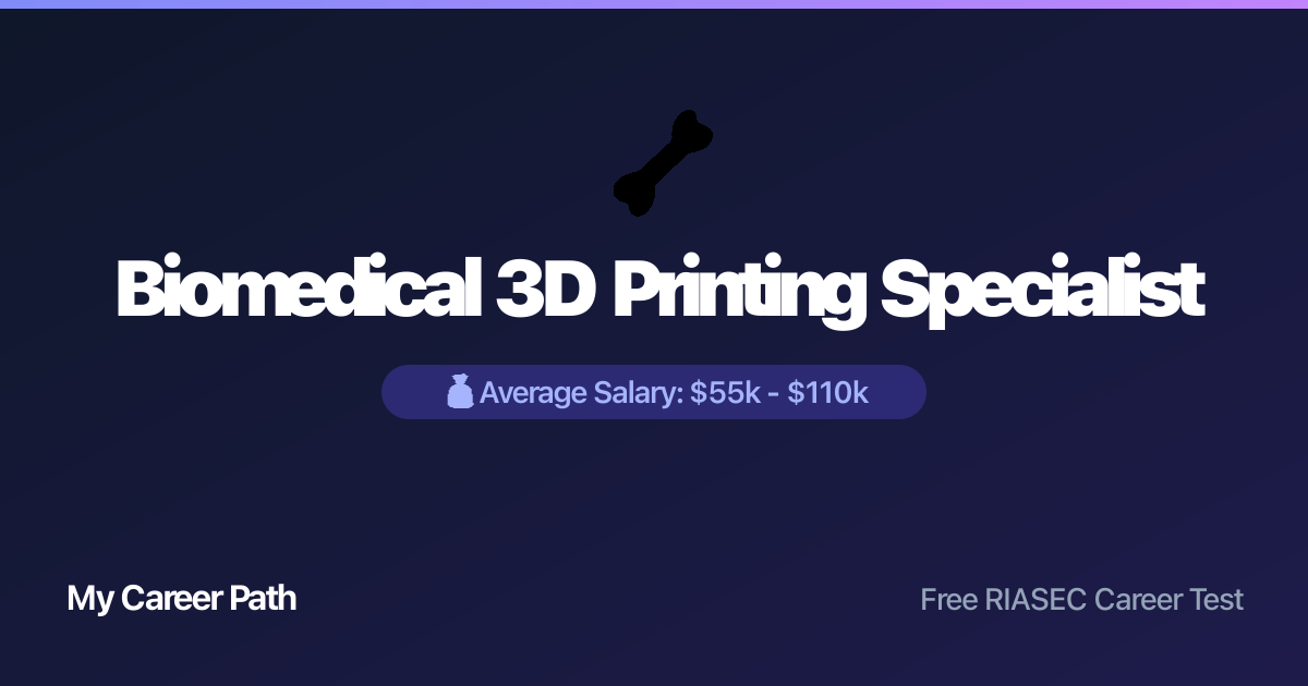 Biomedical 3D Printing Specialist career profile — salary, skills, and outlook