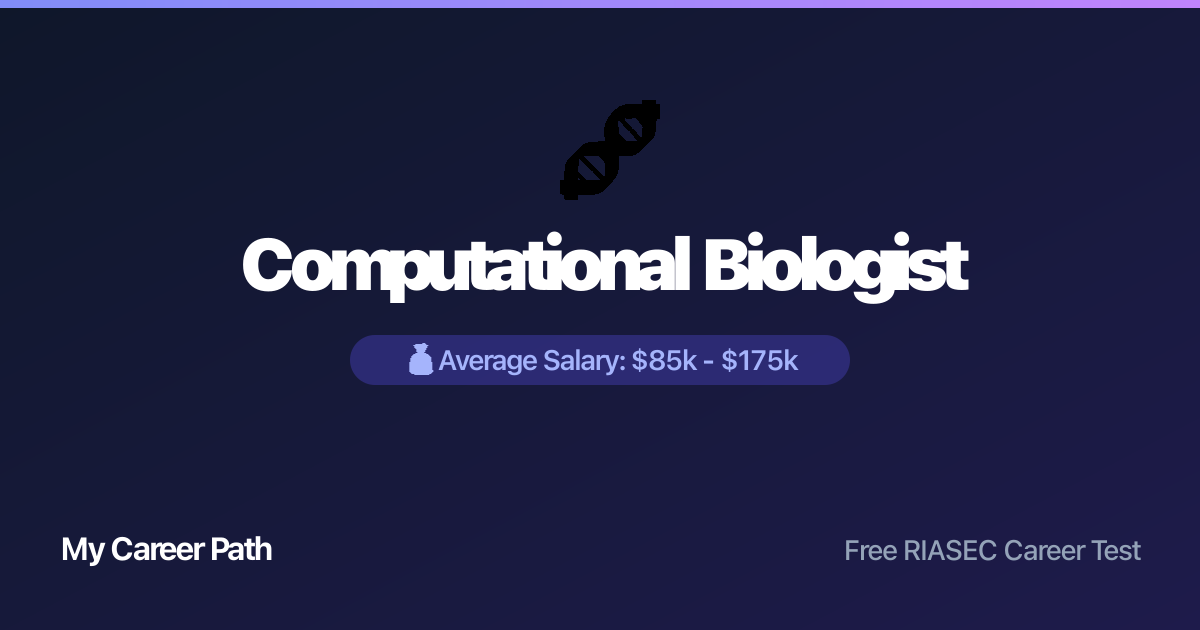 Computational Biologist career profile — salary, skills, and outlook