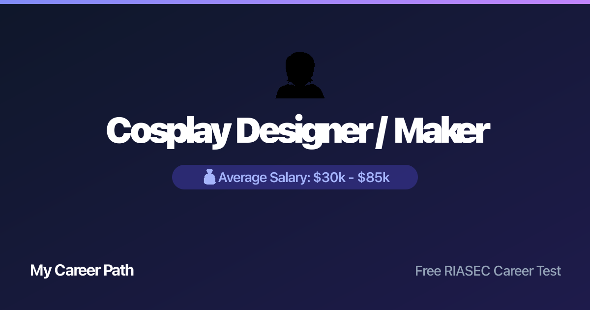 Cosplay Designer / Maker career profile — salary, skills, and outlook