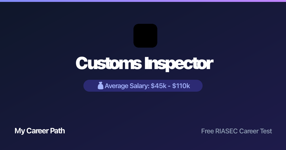 Customs Inspector career profile — salary, skills, and outlook
