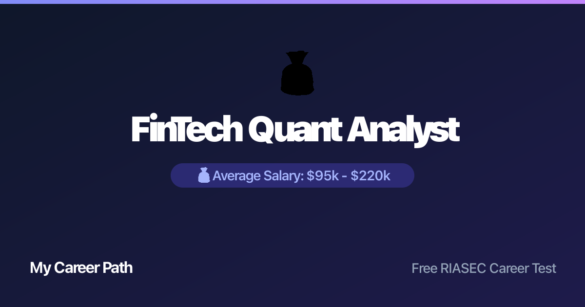 FinTech Quant Analyst career profile — salary, skills, and outlook