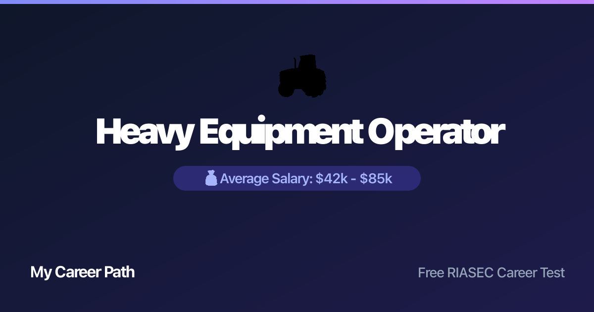 Heavy Equipment Operator career profile — salary, skills, and outlook
