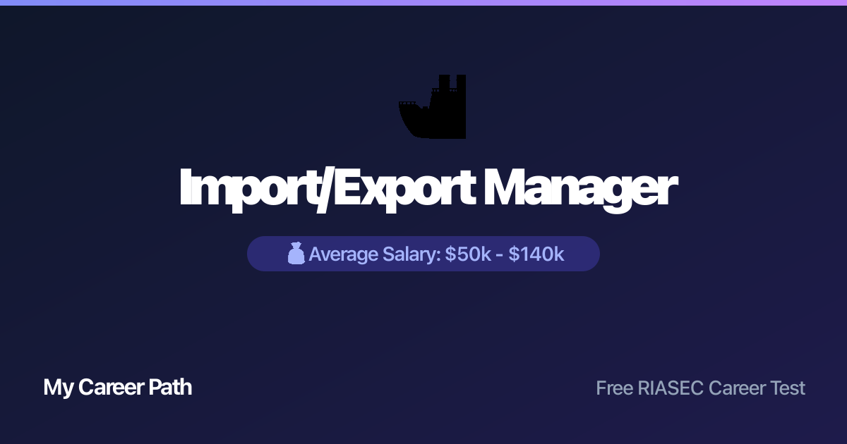 Import/Export Manager career profile — salary, skills, and outlook