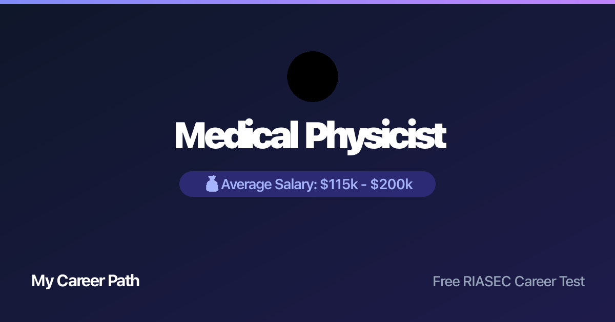 Medical Physicist career profile — salary, skills, and outlook