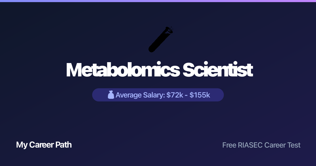 Metabolomics Scientist career profile — salary, skills, and outlook