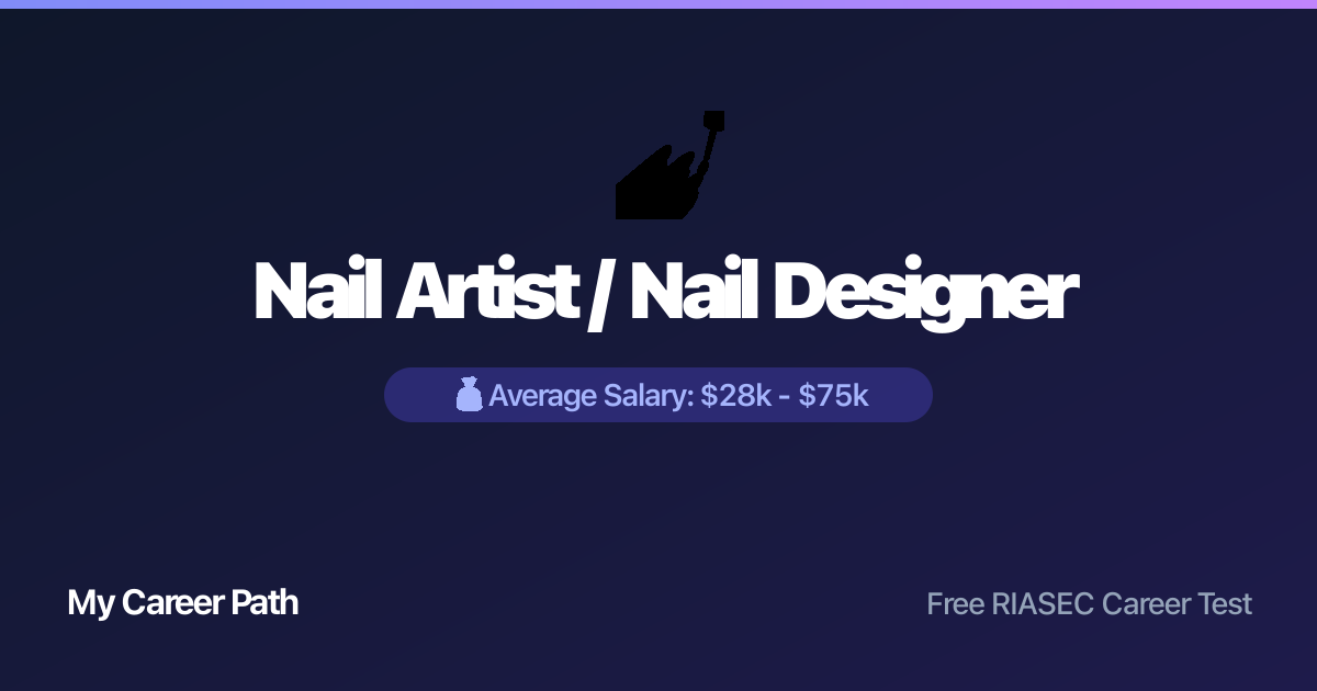 Nail Artist / Nail Designer career profile — salary, skills, and outlook