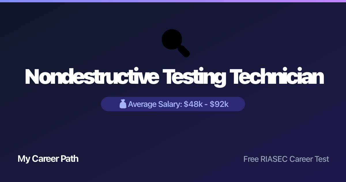 Nondestructive Testing Technician career profile — salary, skills, and outlook