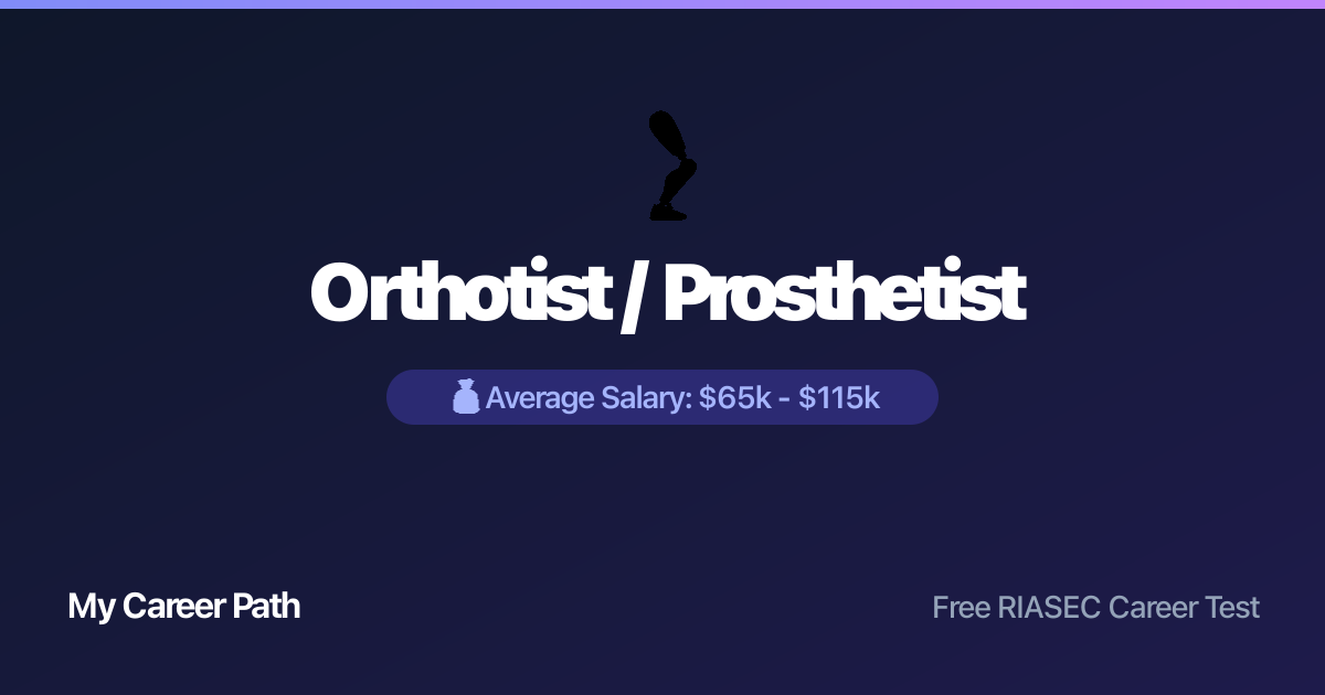 Orthotist / Prosthetist career profile — salary, skills, and outlook