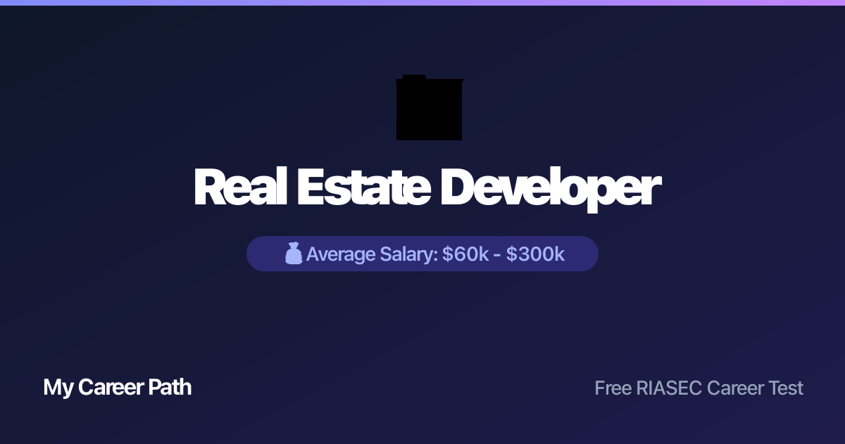 Real Estate Developer career profile — salary, skills, and outlook