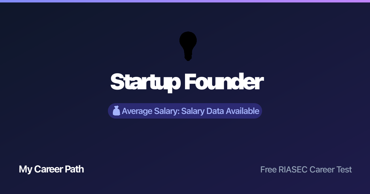 Startup Founder career profile — salary, skills, and outlook