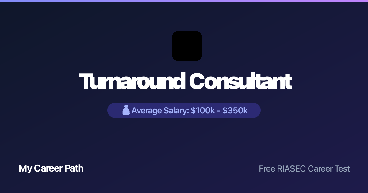 Turnaround Consultant career profile — salary, skills, and outlook