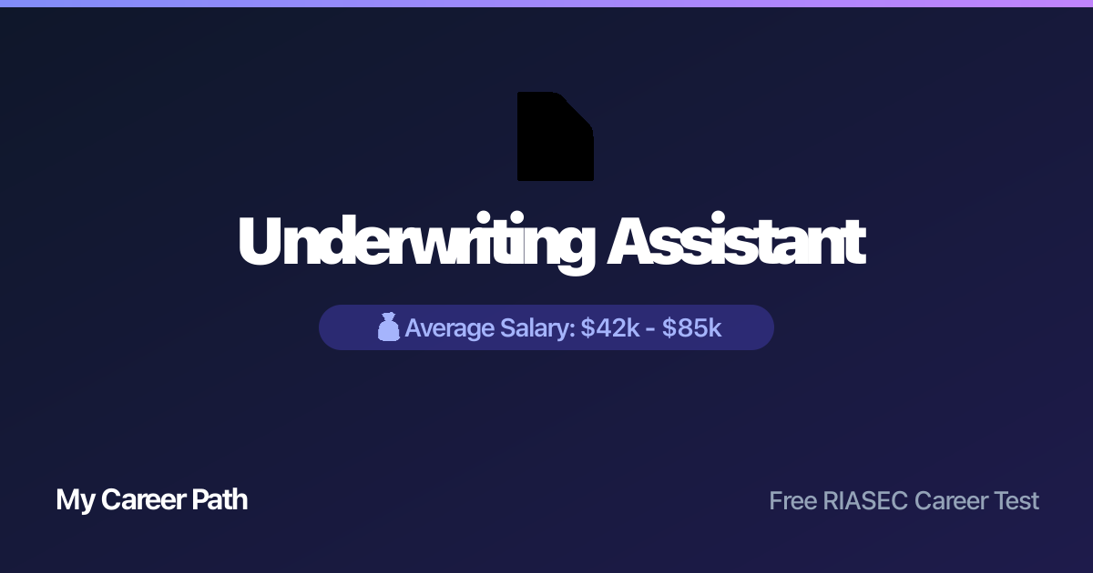 Underwriting Assistant career profile — salary, skills, and outlook