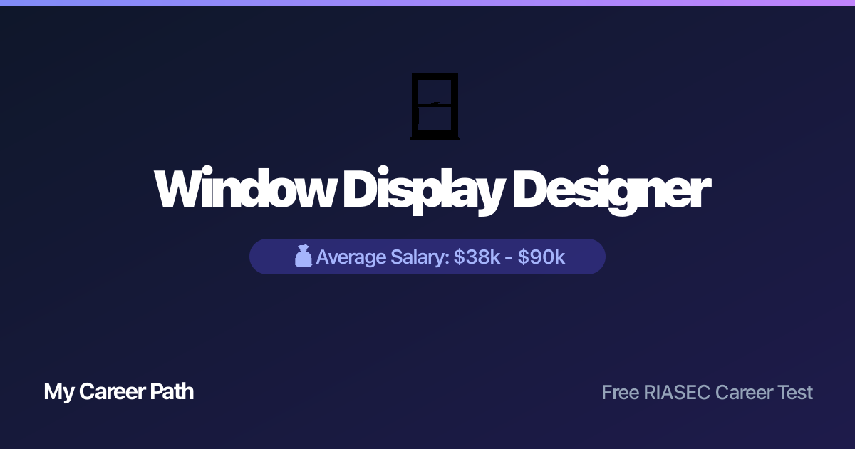 Window Display Designer career profile — salary, skills, and outlook